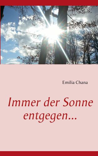 Immer der Sonne entgegen...