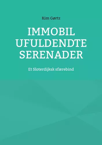 Immobil Ufuldendte serenader