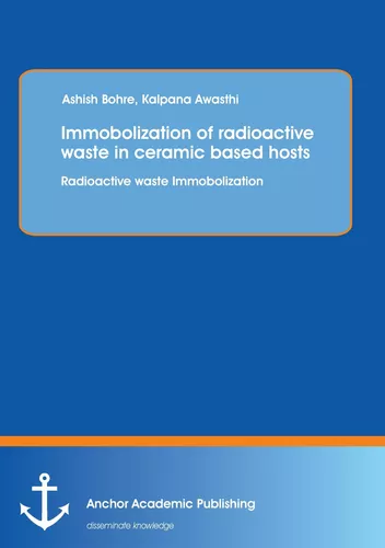 Immobolization of radioactive waste in ceramic based hosts : Radioactive waste Immobolization