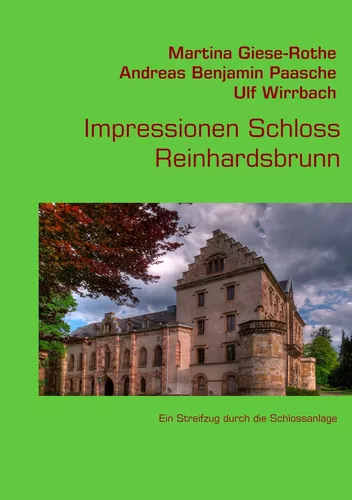 Impressionen Schloss Reinhardsbrunn