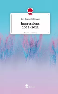 Impressions 2022-2023. Life is a Story - story.one