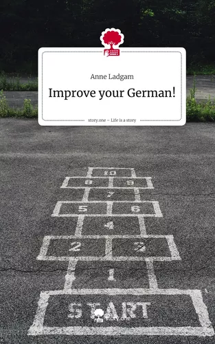 Improve your German!. Life is a Story - story.one