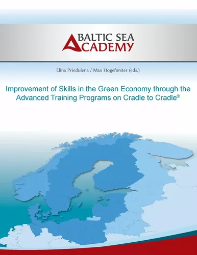 Improvement of Skills in the Green Economy through the Advanced Training Programs on Cradle to Cradle