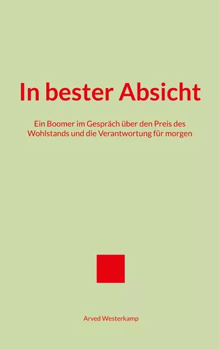In bester Absicht