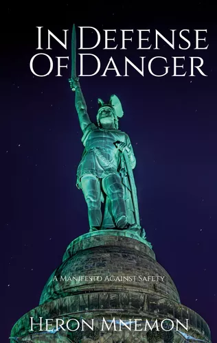 In Defense of Danger