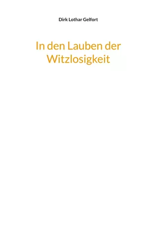 In den Lauben der Witzlosigkeit
