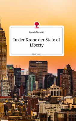 In der Krone der State of Liberty. Life is a Story - story.one