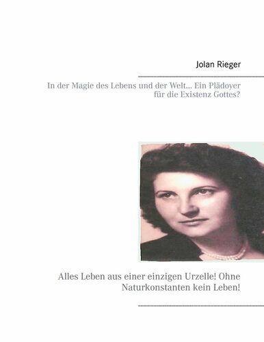 In der Magie des Lebens und der Welt… Ein Plädoyer für die Existenz Gottes?