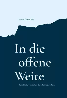 In die offene Weite