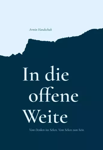 In die offene Weite