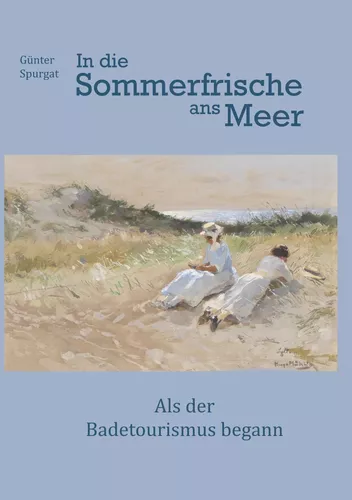 In die Sommerfrische ans Meer