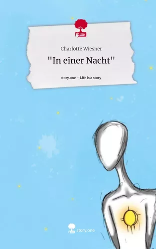 "In einer Nacht". Life is a Story - story.one