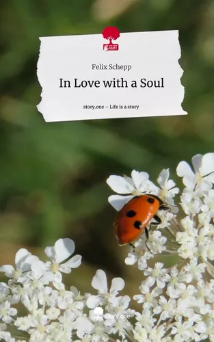 In Love with a Soul. Life is a Story - story.one