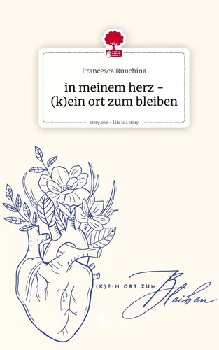 in meinem herz - (k)ein ort zum bleiben. Life is a Story - story.one