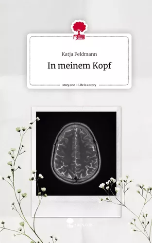 In meinem Kopf. Life is a Story - story.one