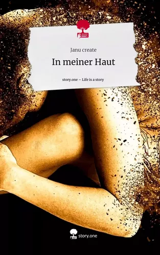 In meiner Haut. Life is a Story - story.one