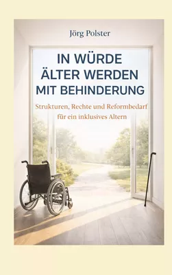 In Würde älter werden mit  Behinderung