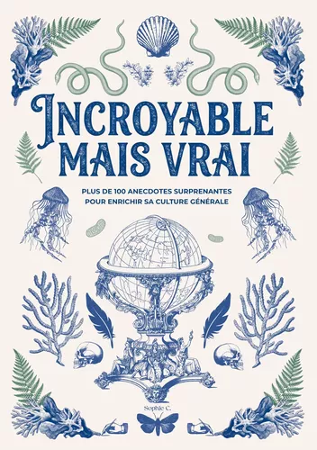 Incroyable mais vrai