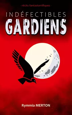 Indéfectibles gardiens