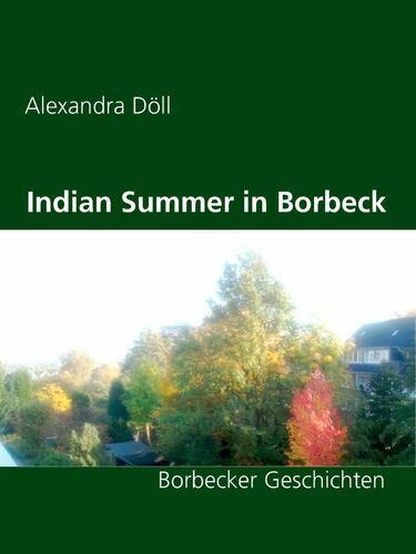 Indian Summer in Borbeck