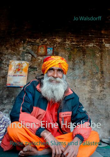 Indien: Eine Hassliebe