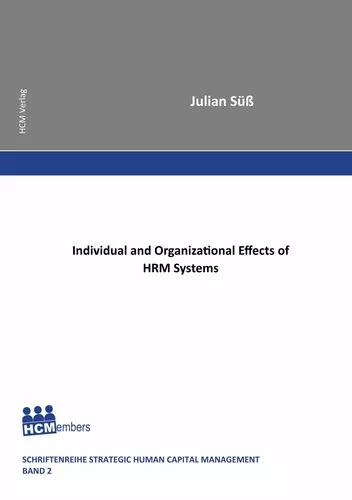 Individual and Organizational Effects of HRM Systems