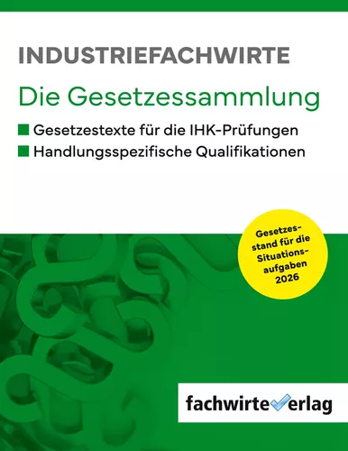 Industriefachwirte - Die Gesetzessammlung