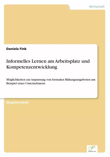 Informelles Lernen am Arbeitsplatz und Kompetenzentwicklung