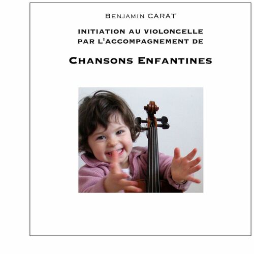 Initiation au violoncelle par l'accompagnement de chansons enfantines