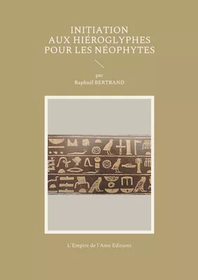 Initiation aux hiéroglyphes pour les néophytes
