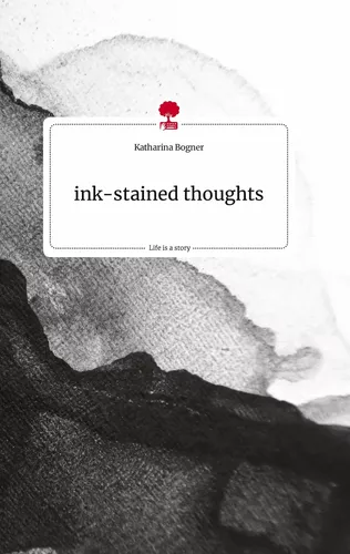 ink-stained thoughts. Life is a Story - story.one