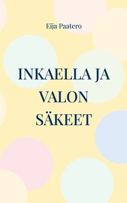 Inkaella ja valon säkeet