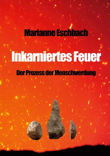 Inkarniertes Feuer