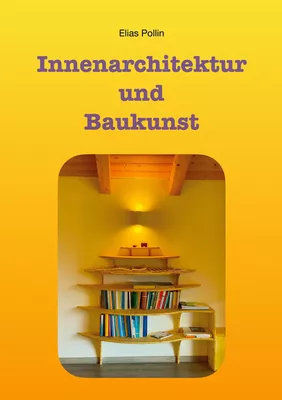 Innenarchitektur und  Baukunst