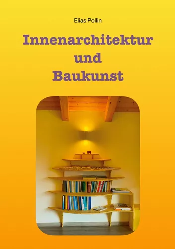 Innenarchitektur und  Baukunst