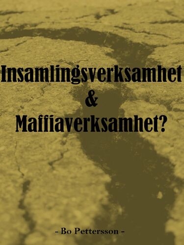 Insamlingsverksamhet & Maffiaverksamhet?