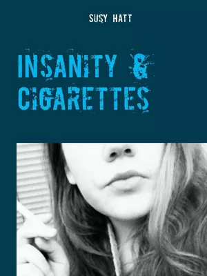 Insanity & Cigarettes