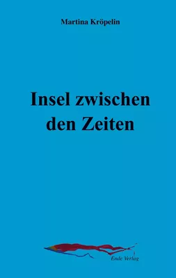 Insel zwischen den Zeiten