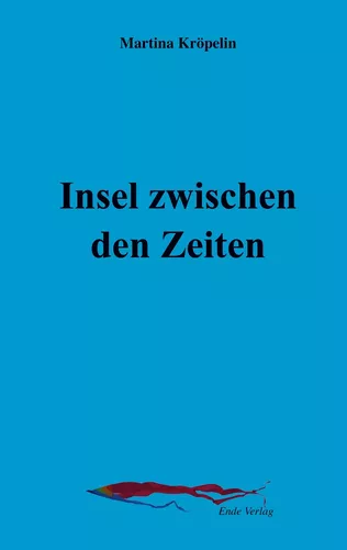 Insel zwischen den Zeiten