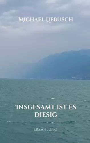 Insgesamt ist es diesig