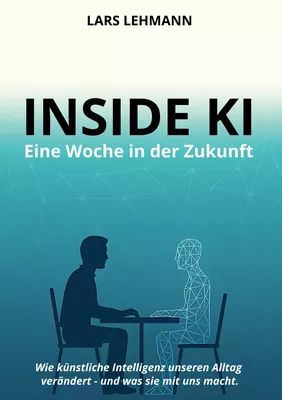 Inside KI - Eine Woche in der Zukunft