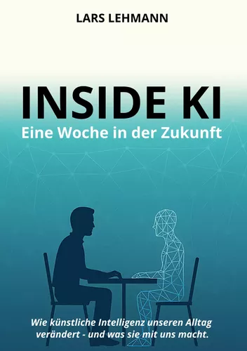 Inside KI - Eine Woche in der Zukunft