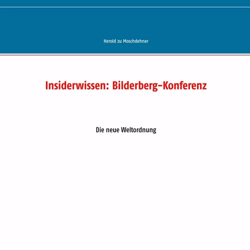 Insiderwissen: Bilderberg-Konferenz