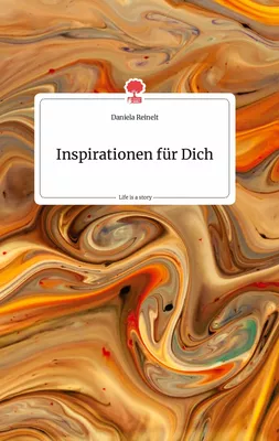 Inspirationen für Dich. Life is a Story - story.one