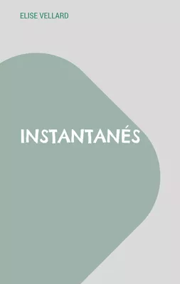 Instantanés