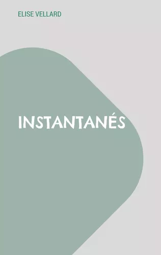 Instantanés