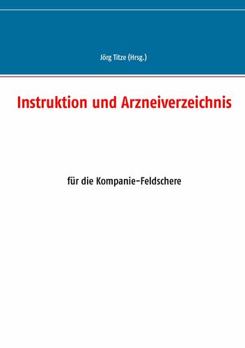 Instruktion und Arzneiverzeichnis