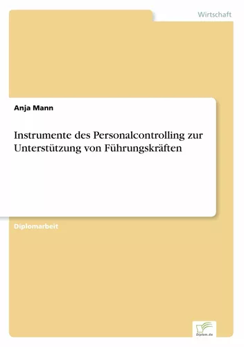 Instrumente des Personalcontrolling zur Unterstützung von Führungskräften