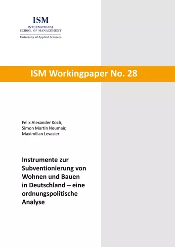 Instrumente zur Subventionierung von Wohnen und Bauen in Deutschland - eine ordnungspolitische Analyse