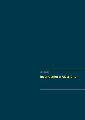 Insurrection à River City